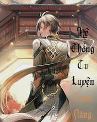 [Dịch] Hệ Thống Tu Luyện Toàn Năng