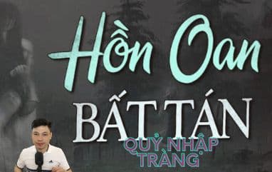 Oan Hồn Bất Tán: Quỷ nhập tràng