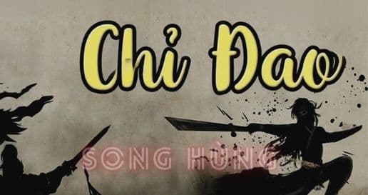 Chỉ Đao (Song Hùng)