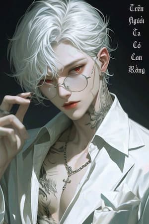Trên Người Ta Có Con Rồng